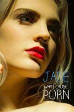 Watch Jade: Why I Chose Porn Letmewatchthis