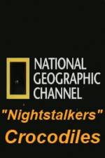 Watch National Geographic Wild Nightstalkers Crocodiles Letmewatchthis