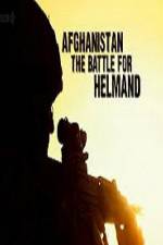 Watch Afghanistan The Battle For Helmand Letmewatchthis