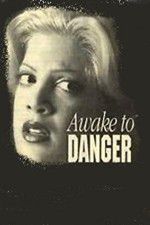 Watch Awake to Danger Letmewatchthis