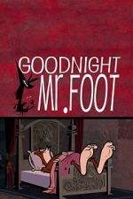Watch Goodnight Mr. Foot Letmewatchthis