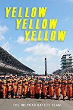 Watch Yellow Yellow Yellow: The Indycar Safety Team Letmewatchthis