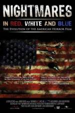 Watch Nightmares in Red White and Blue Letmewatchthis