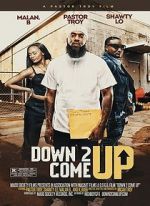 Watch Down 2 Come Up Letmewatchthis