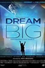 Watch Dream Big: Engineering Our World Letmewatchthis