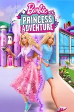 Watch Barbie Princess Adventure Letmewatchthis