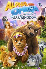 Watch Alpha and Omega: Journey to Bear Kingdom Letmewatchthis