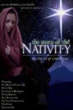 Watch The Story of the Nativity: The Truth of Christmas Letmewatchthis