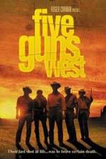 Watch Five Guns West Letmewatchthis