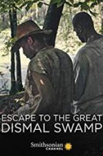 Watch Escape to the Great Dismal Swamp Letmewatchthis