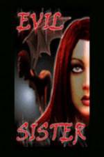 Watch Evil Sister Letmewatchthis