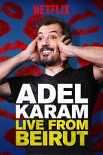 Watch Adel Karam: Live from Beirut Letmewatchthis