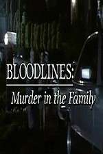 Watch Bloodlines: Murder in the Family Letmewatchthis