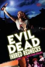 Watch The Evil Dead Inbred Rednecks Letmewatchthis