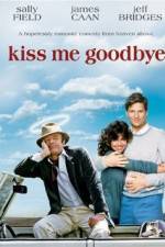 Watch Kiss Me Goodbye Letmewatchthis