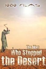 Watch The Man Who Stopped the Desert Letmewatchthis