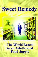 Watch Sweet Remedy The World Reacts to an Adulterated Food Supply Letmewatchthis
