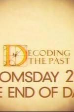 Watch Decoding the Past Doomsday 2012 - The End of Days Letmewatchthis