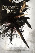 Watch Deadfall Trail Letmewatchthis