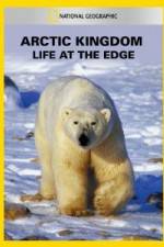 Watch National Geographic Arctic Kingdom: Life at the Edge Letmewatchthis