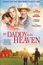 Watch My Daddy\'s in Heaven Letmewatchthis