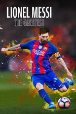 Watch Lionel Messi: The Greatest Letmewatchthis