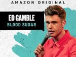 Watch Ed Gamble: Blood Sugar Letmewatchthis