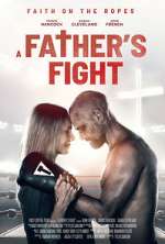 Watch A Father's Fight Letmewatchthis