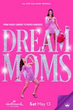 Watch Dream Moms Letmewatchthis