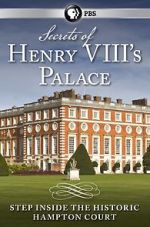 Watch Secrets of Henry VIII\'s Palace: Hampton Court Letmewatchthis