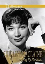 Watch Shirley MacLaine: Kicking Up Her Heels Letmewatchthis
