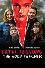 Watch Fatal Lessons: The Good Teacher Letmewatchthis
