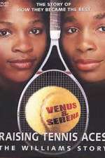 Watch Raising Tennis Aces The Williams Story Letmewatchthis