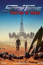 Watch Starship Troopers: Traitor of Mars Letmewatchthis