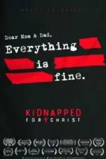 Watch Kidnapped for Christ Letmewatchthis