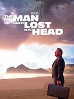 Watch The Man Who Lost His Head Letmewatchthis