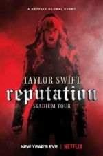 Watch Taylor Swift: Reputation Stadium Tour Letmewatchthis