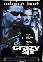 Watch Crazy Six Letmewatchthis