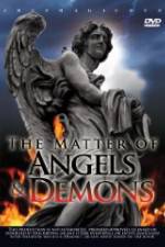 Watch The Matter Of Angels And Demons Letmewatchthis