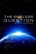 Watch The Endless Question Letmewatchthis