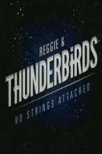 Watch Reggie and the Thunderbirds No Strings Attached Letmewatchthis