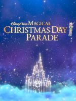 Watch Disney Parks Magical Christmas Day Parade Letmewatchthis