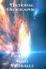 Watch National Geographic Alien Fireballs Letmewatchthis
