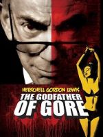 Watch Herschell Gordon Lewis: The Godfather of Gore Letmewatchthis