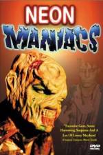Watch Neon Maniacs Letmewatchthis