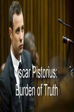 Watch Oscar Pistorius Burden of Truth Letmewatchthis