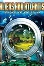 Watch Aliens and Atlantis: Stargates and Hidden Realms Letmewatchthis