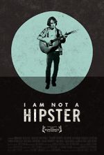 Watch I Am Not a Hipster Letmewatchthis