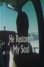 Watch He Restoreth My Soul Letmewatchthis