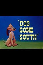 Watch Dog Gone South (Short 1950) Letmewatchthis